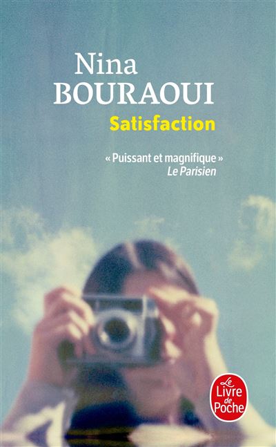 Satisfaction - Nina Bouraoui - Poche