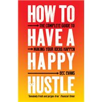 How to Have a Happy Hustle