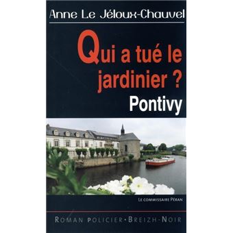 Qui a tué le jardinier ? - Pontivy