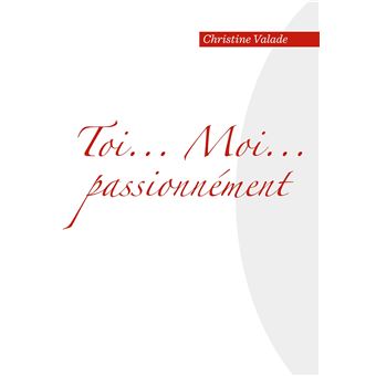 Toi... Moi... Passionnément