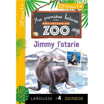 Premières lectures Une saison au zoo Jimmy l'otarie
