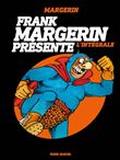 Frank Margerin Présente - Intégrale