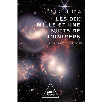 Les dix Mille et Une Nuits de l'univers