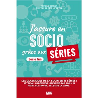 J’assure en socio grâce aux séries