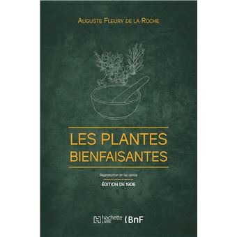 Les Plantes bienfaisantes (Éd. 1906)