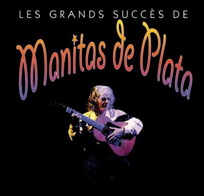 Les grands succès de Manitas de Plata