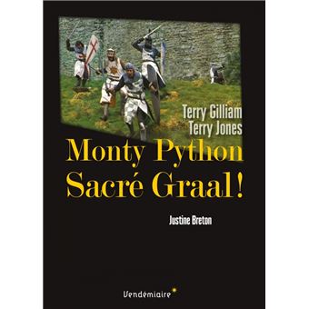 Monty Python. Sacré Graal ! de Terry Gilliam et Terry Jones
