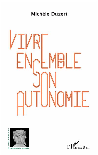 Vivre ensemble son autonomie - Michèle Duzert - broché