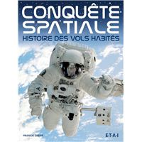 Conquête spatiale, histoire des vols habités
