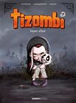 Tizombi - tome 01 - top humour 2023