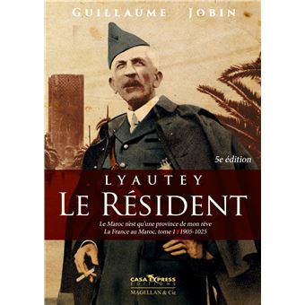 Lyautey Le Résident