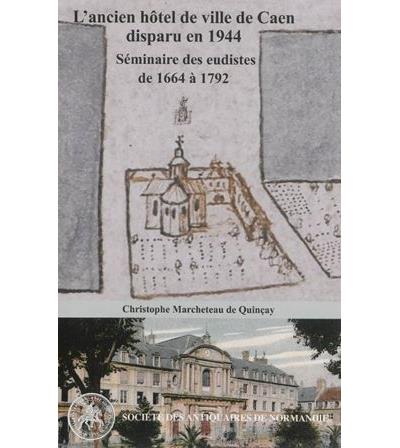 Un fantôme dans la ville, l'ancien hôtel de ville de Caen, disparu en 1944