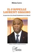 Il s'appelle Laurent Gbagbo