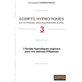 Scripts hypnotiques en hypnose ericksonienne et PNL N°3