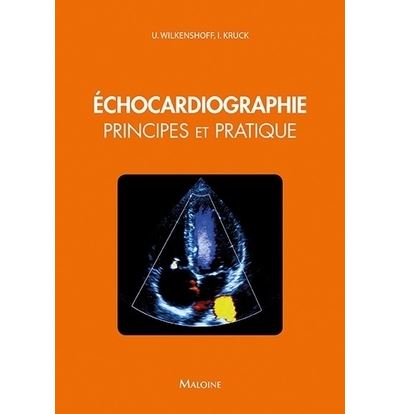 Echocardiographie Principes et pratique