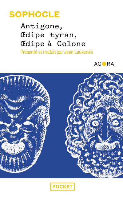 Antigone, Oedipe Tyran, Oedipe à Colone -  Sophocle - Poche