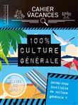 Cahier de vacances Larousse (adultes) spécial CULTURE GENERALE
