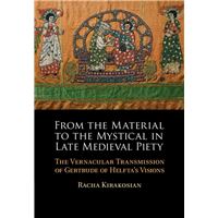 From the Material to the Mystical in Late Medieval Piety