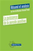 La puissance de la pensée positive (Résumé et analyse du livre de Norman Vincent Peale)