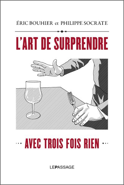 L'Art de surprendre avec trois fois rien