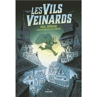 Les Vils Veinards Tome 01 Broche Paul Durham Zac Gorman Zac Gorman Achat Livre Ou Ebook Fnac