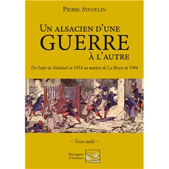 Un Alsacien d'une guerre à l'autre