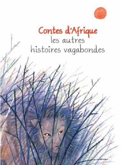 Contes d'afrique les autres histoires vagabondes