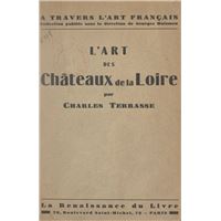 L'art des châteaux de la Loire