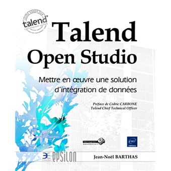 Talend Open Studio - Mettre en oeuvre une solution d'intégration de données - 1