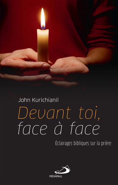 Devant toi face a face eclairages bibliques sur la priere