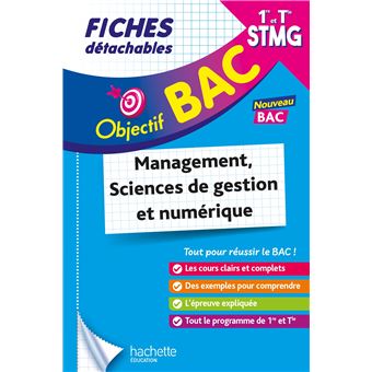 Objectif Bac Fiches 1re et Term STMG Management, Sciences de gestion et numérique Nouveau programme