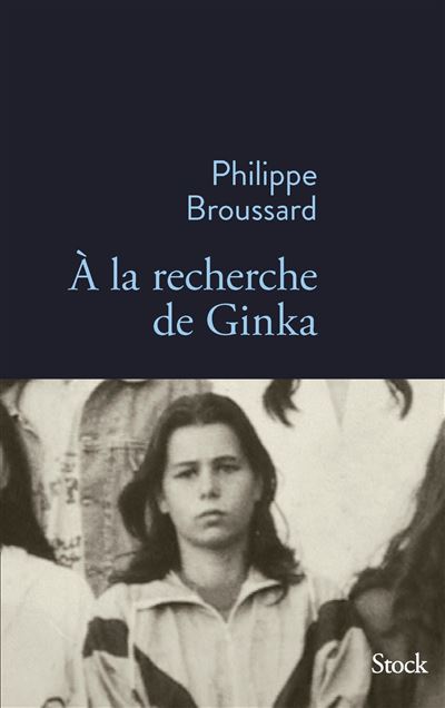 A la recherche de ginka - Philippe Broussard - broché