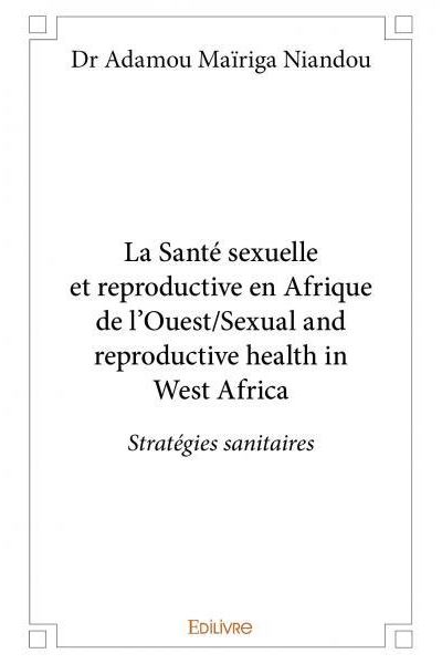 La Santé Sexuelle Et Reproductive En Afrique De Louest Sexual And