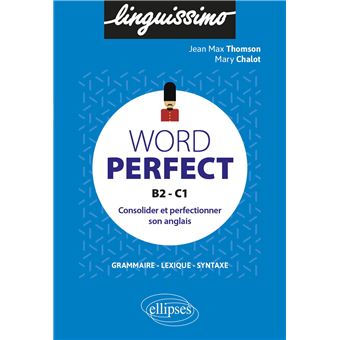 Word perfect - Consolider et perfectionner son anglais - B2-C1