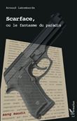 Scarface, ou le fantasme du paradis