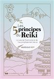 Les 5 principes du Reiki - La voie de l'harmonie et de l'accomplissement de soi