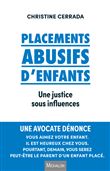 Placements abusifs d'enfants une justice sous influences