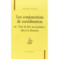 Les conjonctions de coordination ou L'art de lier ses pensées chez La Bruyère