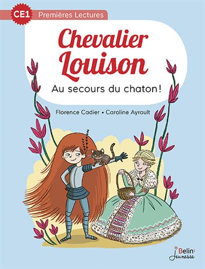 Au secours du chaton ! - Série Chevalier Louison T. 2 - CE1