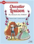 Au secours du chaton ! - Série "Chevalier Louison" T. 2 - CE1