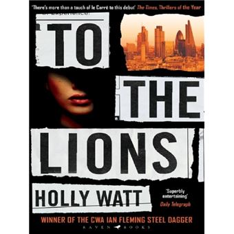 To The Lions - Poche - Holly Watt - Achat Livre ou ebook | fnac