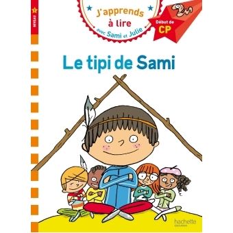 SAMI ET JULIE PREMIERES LECTURSami et Julie CP Niveau 1 Le tipi de Sami