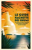 Guide Hachette des Rhums 2022