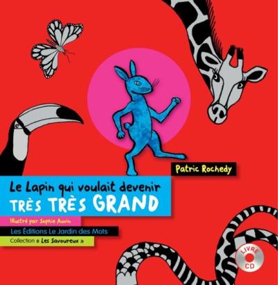 Le lapin qui voulait devenir très très grand