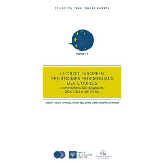 Le droit europeen des regimes patrimoniaux des couples