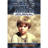 Star Wars épisode I Journal - Anakin Skywalker