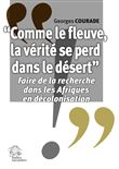 « Comme le fleuve, la vérité se perd dans le désert »