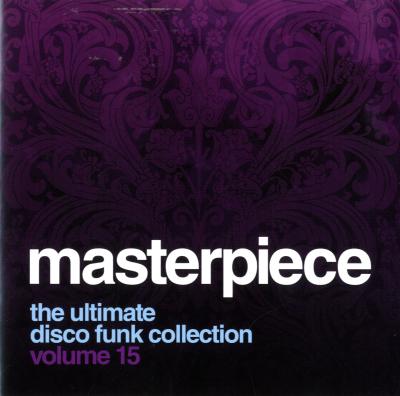 Masterpiece the ultimate disco funk collection volume 15