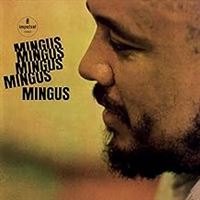 Mingus Mingus Mingus Mingus