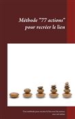 77 actions pour recréer le lien